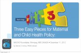 Three Easy Pieces for Maternal and Child Health Policy: MACHs Roundtable 2012