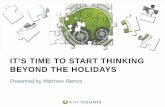 It's Time to Start Thinking Beyond the Holidays: Slides