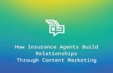 How Insurance Agents Build Relationships Through Content Marketing