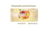 Transplantation  by mateen irfansha