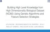 Building High Level Knowledge from High Dimensionality Biological Dataset (NCI60) Using Genetic Algorithms and Feature Selection Strategies.pptx