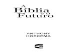 Anthony Hoekema - A Biblia e o Futuro