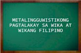 Metalingguwistikong Pagtalakay Sa Wika at Wikang Filipino