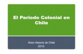 El Periodo Colonial en Chile [Modo de Compatibilidad] (1)