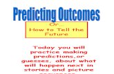 Predicting Outcomes