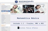 Matematica Unidade 3 - Unidade 1.2 – Frações, MMC e MDC