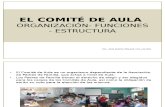 EL COMITÉ DE AULA  ORGANIZACIÓN- FUNCIONES - ESTRUCTURA.pptx