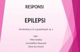 RESPONSI Pritta, Anas Dan Dinda Epilepsi