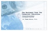 © Copyright 2004 Invest In Your Debt, Inc. The Business Case for Financial Education Personal Financial Wellness and Employee Productivity Dr. Thomas Watson,