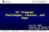June 20, 2008 Alliance for Health Reform Janet Wright MD FACC IC 3 Program: Challenges, Lessons, and Hope.