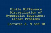 Lectures 8, 9 and 10 Finite Difference Discretization of Hyperbolic Equations: Linear Problems.