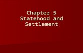 Chapter 5 Statehood and Settlement. Lesson 1 Becoming a State.
