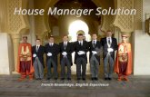 House Manager Solution French Knowledge, English Experience.