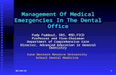 6/3/20141 Management Of Medical Emergencies In The Dental Office Fady Faddoul, DDS, MSD,FICD Professor and Vice-Chairman Department of Comprehensive Care.