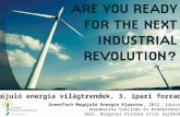Megújuló energia világtrendek, 3. ipari forradalom GreenTech Megújuló Energia Klaszter, 2012. június 28. Aquamarina Szálloda és Rendezvényhajó 1031, Rozgonyi.