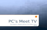 PCs Meet TV Cara Paganini, Meghan Johnson, Chris Blake, James Janda.