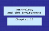 Technology and the Environment Chapter 15. The Nature of Technology Langdon Winner and defining technology Three dimensions to technology: 1. Technological.
