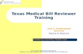 Provided by Coventry Health Care Texas Medical Bill Reviewer Training Unit 1: Professional Services Module 6: Medicine ©2011 Coventry Health Care. All.