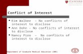 Department of Graduate Medical Education (GME) Conflict of Interest Kim Walker – No conflicts of interest to disclose Ann Dohn – No conflicts of interest.