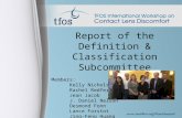 Report of the Definition & Classification Subcommittee Members: Kelly Nichols (Chair & SC Liason) Rachel Redfern Jean Jacob J. Daniel Nelson Desmond Fonn.