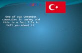 One of our Comenius countries is turkey and this is a fact file to tell you about it.