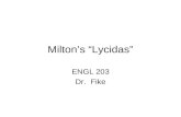 Milton’s “Lycidas” ENGL 203 Dr. Fike. Next Time  ENGL%20203/203%20Milton's%20Paradi se%20Lost.htm