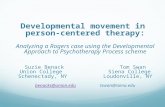 Developmental movement in person-centered therapy: Analyzing a Rogers case using the Developmental Approach to Psychotherapy Process scheme Suzie Benack.