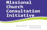 Episcopal Invitation Gathering Missional Church Consultation Initiative.