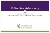 PRESENTATION FOR SOCIAL ASSISTANCE REVIEW WORKSHOPS Effective Advocacy.