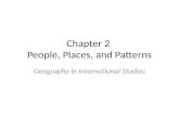 Chapter 2 People, Places, and Patterns Geography in International Studies.
