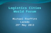Michael Proffitt Laredo 29 th May 2013. AGENDA Introduction Overview Share Personal Experiences: - Dubai Logistics City - India Key Learnings.