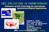 World Agricultural Outlook Board Utilization of GIS Technology for Operational Agrometeorological Applications Raymond P. Motha Chief Meteorologist U.S.