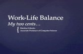 { Work-Life Balance My two cents… Martine Ceberio Associate Professor of Computer Science.