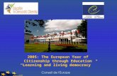 2005: The European Year of Citizenship through Education “Learning and living democracy ”