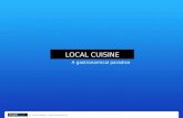LOCAL CUISINE A gastronomical paradise POWERPOINT by Tourism Malaysia. .