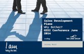 Sales Development Plans Why Bother? GSSI Conference June 2014 Jeremy Noad.