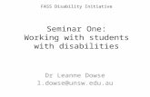 FASS Disability Initiative Seminar One: Working with students with disabilities Dr Leanne Dowse l.dowse@unsw.edu.au.