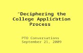 “Deciphering the College Application Process” PTO Conversations September 21, 2009.