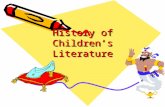 History of Children’s Literature. Children’s literature is a relatively new kind of literature. Before 1850, books taught lessons on manners and morals.