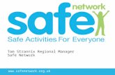Www.safenetwork.org.uk Tom Strannix Regional Manager Safe Network.