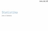 Statistika (intro. to Statistics). What is Statistics? We muddle through life Making choices based on Incomplete information.