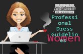 Women Professiona l Dress Guidelines. Professional appearance is an important aspect of the overall preparation of BPA members for the business world.