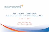 HIT Policy Committee Federal Health IT Strategic Plan April 13, 2011 Jodi Daniel, ONC Seth Pazinski, ONC.