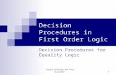 Daniel Kroening and Ofer Strichman 1 Decision Procedures in First Order Logic Decision Procedures for Equality Logic.