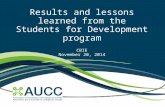 Results and lessons learned from the Students for Development program CBIE November 20, 2014.