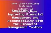 Session 6 – Improving Financial Management and Accountability with the Financial Management Toolbox AFOA Canada National Conference Calgary, AB February.