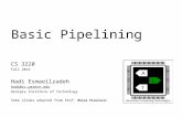 Basic Pipelining CS 3220 Fall 2014 Hadi Esmaeilzadeh hadi@cc.gatech.edu Georgia Institute of Technology Some slides adopted from Prof. Milos Prvulovic.