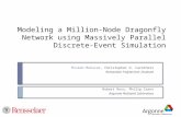 Modeling a Million-Node Dragonfly Network using Massively Parallel Discrete-Event Simulation Misbah Mubarak, Christopher D. Carothers Rensselaer Polytechnic.