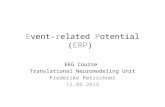 Event-related Potential (ERP) EEG Course Translational Neuromodeling Unit Frederike Petzschner 15.08.2014.