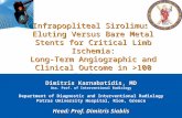 Infrapopliteal Sirolimus-Eluting Versus Bare Metal Stents for Critical Limb Ischemia: Long-Term Angiographic and Clinical Outcome in >100 Patients Dimitris.